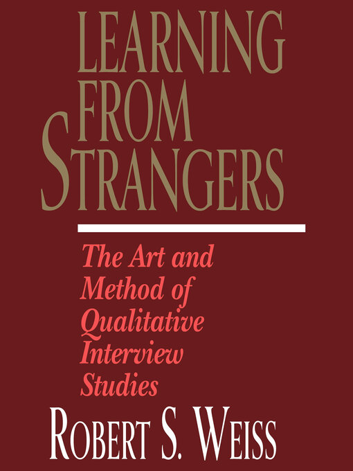 Title details for Learning From Strangers by Robert S. Weiss - Available